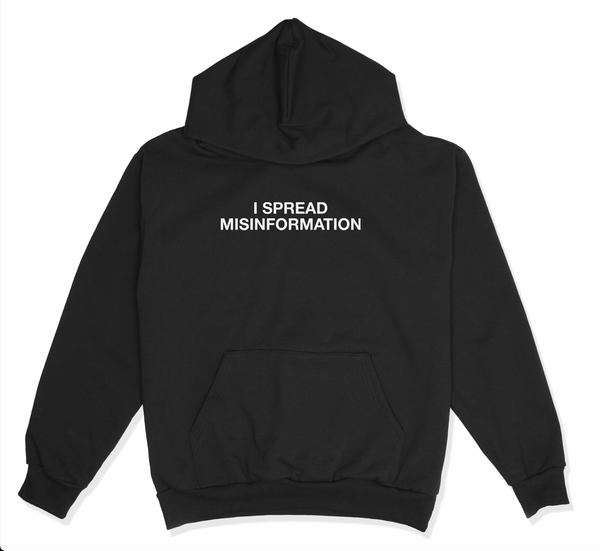 i spread misinformation hoodie