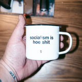 socialism is hoe shit enamel