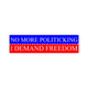 no more politicking sticker