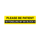 please be patient