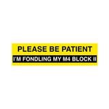 please be patient