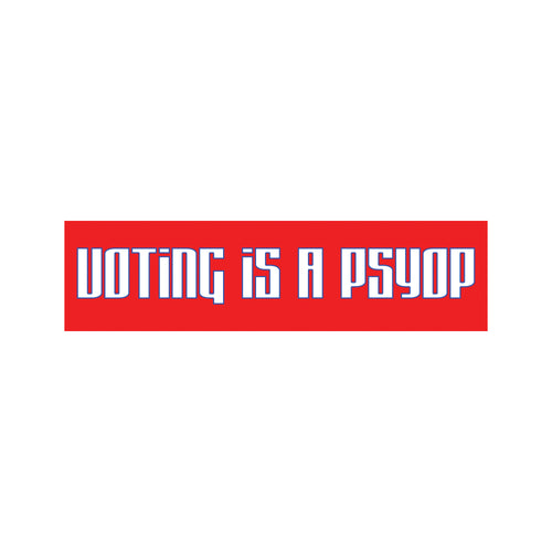 voting is a psyop